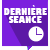 Dernières séances